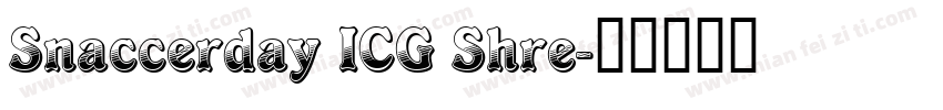 Snaccerday ICG Shre字体转换